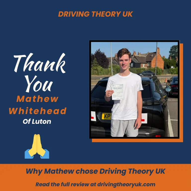 Thank you from Mathew Whitehead of Luton, a Driving Theory UK pupil